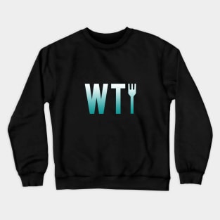 WTFork Crewneck Sweatshirt